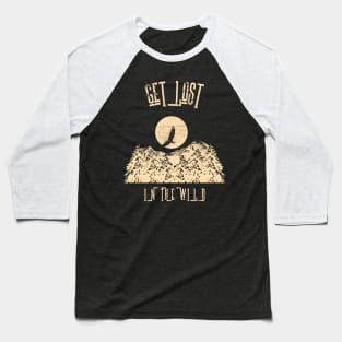 Get Lost In The Wild Camping Baseball T-Shirt